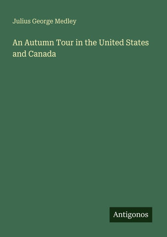 An Autumn Tour in the United States and Canada