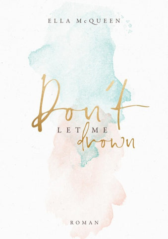 Don't let me drown