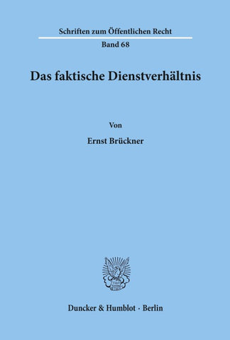 Das faktische Dienstverhältnis.