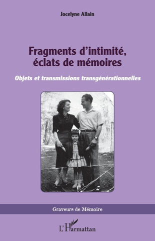 Fragments d'intimité, éclats de mémoires