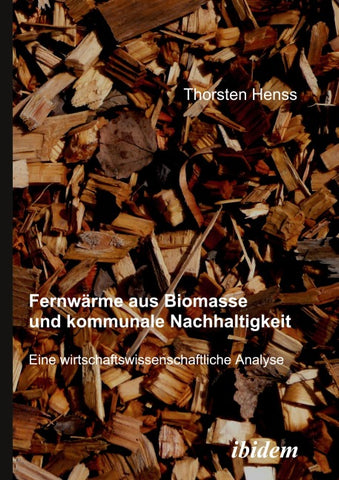 Fernwärme aus Biomasse und kommunale Nachhaltigkeit