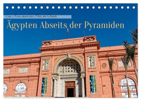 Ägypten Abseits der Pyramiden - Eine Reise durch das Herz des Orients (Tischkalender 2027 DIN A5 quer), CALVENDO Monatskalender
