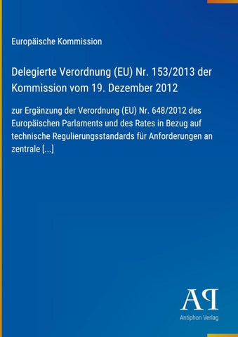 Delegierte Verordnung (EU) Nr. 153/2013 der Kommission vom 19. Dezember 2012