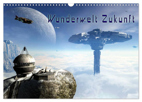 Wunderwelt Zukunft (Wandkalender 2026 DIN A3 quer), CALVENDO Monatskalender