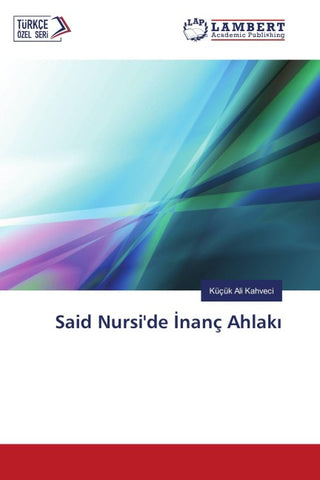 Said Nursi'de ¿nanç Ahlak¿
