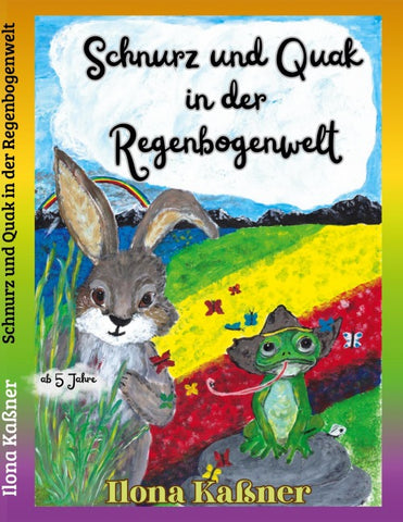 Schnurz und Quak in der Regenbogenwelt