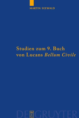 Studien zum 9. Buch von Lucans "Bellum Civile"