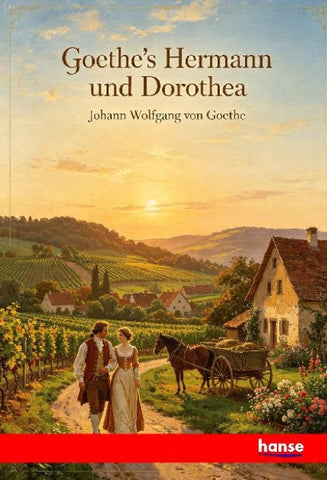 Goethe's Hermann und Dorothea