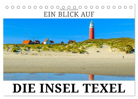 Ein Blick auf die Insel Texel (Tischkalender 2026 DIN A5 quer), CALVENDO Monatskalender