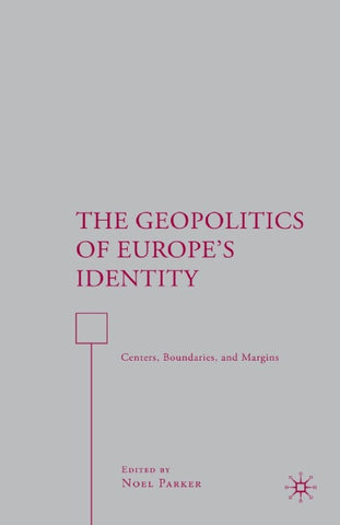 The Geopolitics of Europe’s Identity