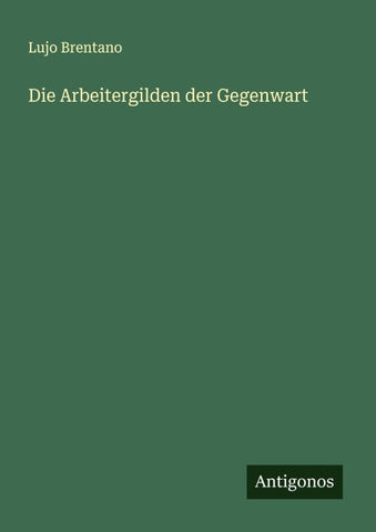 Die Arbeitergilden der Gegenwart