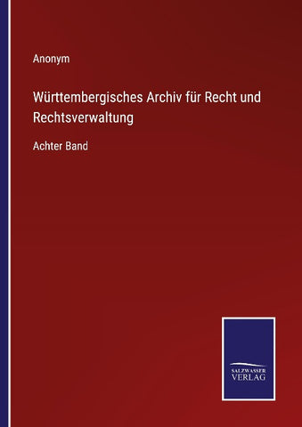 Württembergisches Archiv für Recht und Rechtsverwaltung