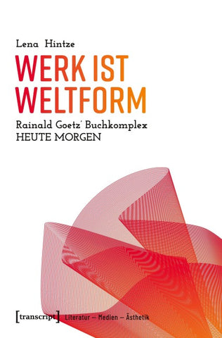 Werk ist Weltform