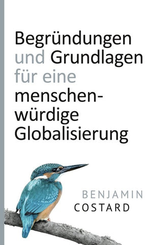 Begründungen und Grundlagen für eine menschenwürdige Globalisierung
