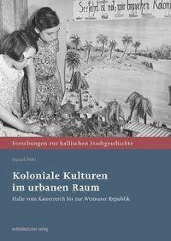 Koloniale Kulturen im urbanen Raum