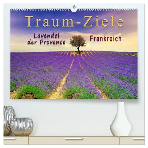 Traum-Ziele - Lavendel der Provence, Frankreich (hochwertiger Premium Wandkalender 2027 DIN A2 quer), Kunstdruck in Hochglanz