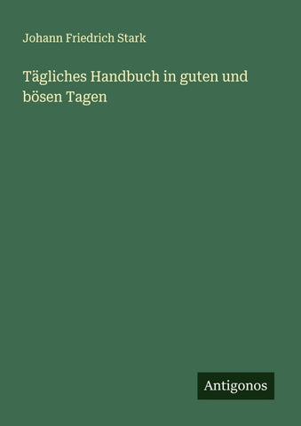 Tägliches Handbuch in guten und bösen Tagen
