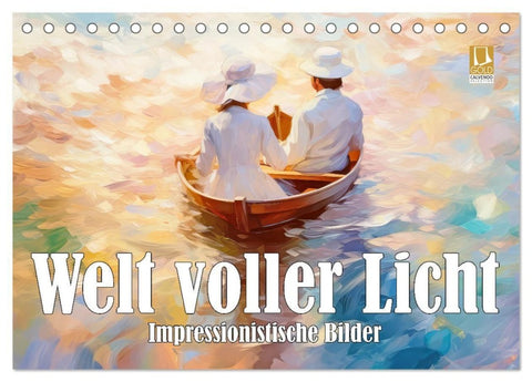 Welt voller Licht Impressionistische Bilder (Tischkalender 2027 DIN A5 quer), CALVENDO Monatskalender