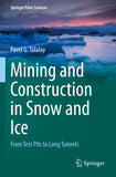 Mining and Construction in Snow and Ice