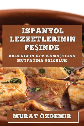 Ispanyol Lezzetlerinin Pe¿inde