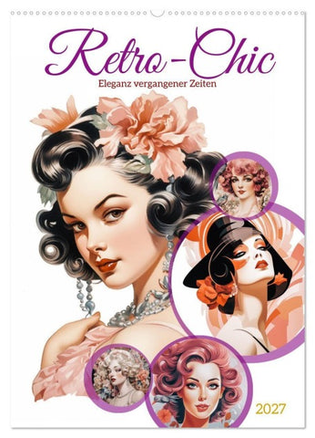 Retro Chic (Wandkalender 2027 DIN A2 hoch), CALVENDO Monatskalender