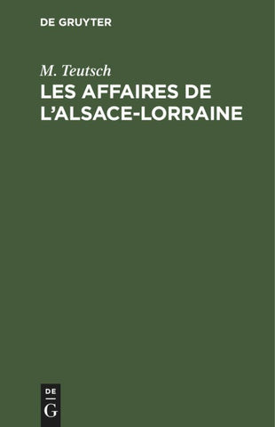 Les Affaires de l’Alsace-Lorraine