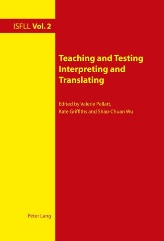 Teaching and Testing Interpreting and Translating