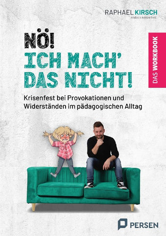 Nö! Ich mach´ das nicht! - das Workbook