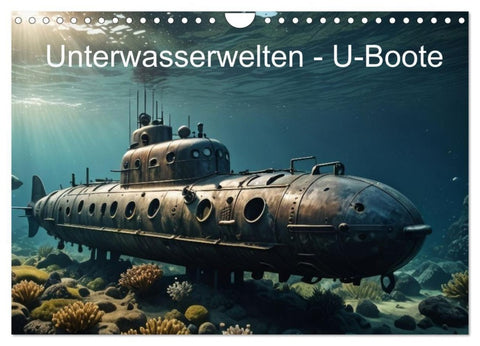 Unterwasserwelten - U-Boote (Wandkalender 2027 DIN A4 quer), CALVENDO Monatskalender
