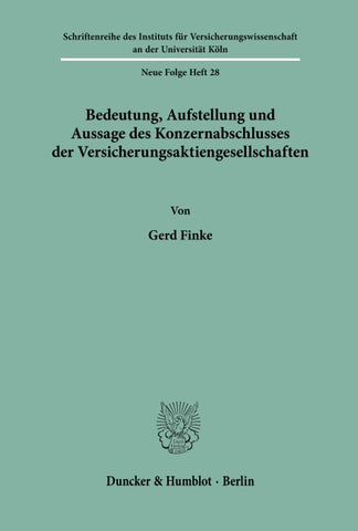 Bedeutung, Aufstellung und Aussage des Konzernabschlusses der Versicherungsaktiengesellschaften.
