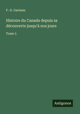 Histoire du Canada depuis sa découverte jusqu'à nos jours