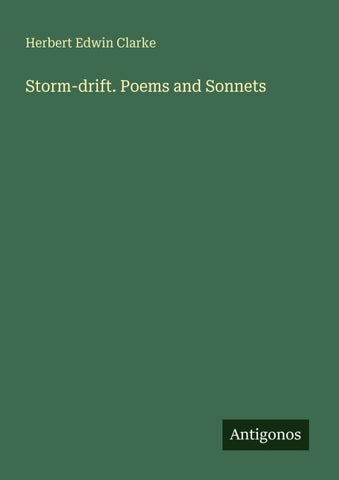 Storm-drift. Poems and Sonnets