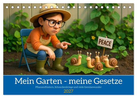 Mein Garten - meine Gesetze (Tischkalender 2027 DIN A5 quer), CALVENDO Monatskalender