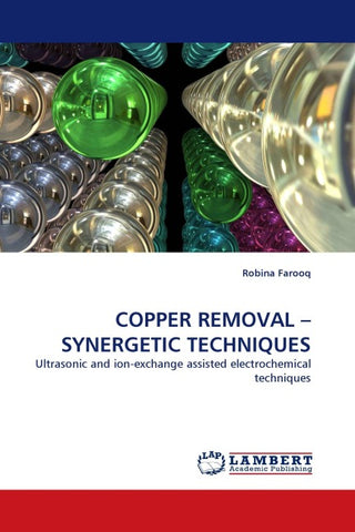COPPER REMOVAL -SYNERGETIC TECHNIQUES