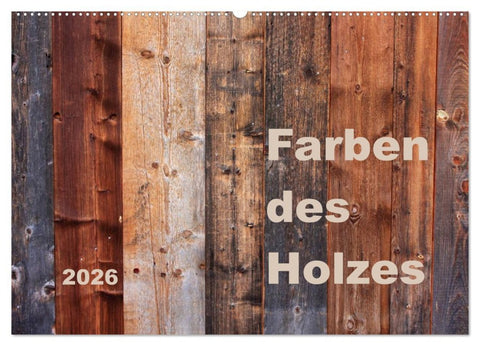 Farben des Holzes (Wandkalender 2026 DIN A2 quer), CALVENDO Monatskalender