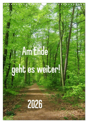 Am Ende geht es weiter! 2026 (Wandkalender 2026 DIN A3 hoch), CALVENDO Monatskalender
