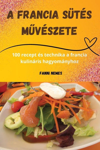 A francia sütés m¿vészete