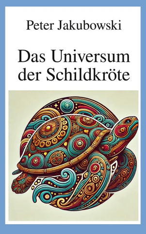 Das Universum der Schildkröte