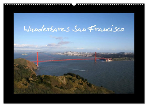 Wunderbares San Francisco (Wandkalender 2026 DIN A2 quer), CALVENDO Monatskalender