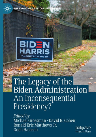 The Legacy of the Biden Administration