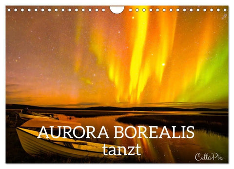 AURORA BOREALIS tanzt (Wandkalender 2027 DIN A4 quer), CALVENDO Monatskalender