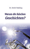 Warum die falschen Geschichten?