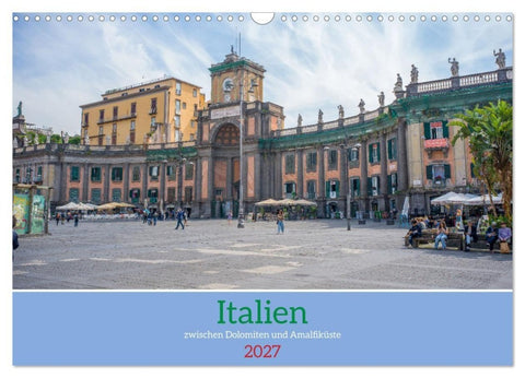 Italien - zwischen Dolomiten und Amalfiküste (Wandkalender 2027 DIN A3 quer), CALVENDO Monatskalender