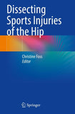 Dissecting Sports Injuries of the Hip