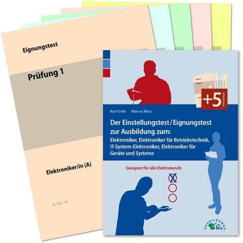Der Einstellungstest / Eignungstest zur Ausbildung zum Elektroniker, Elektroniker für Betriebstechnik, IT-System-Elektroniker, Elektroniker für Geräte und Systeme