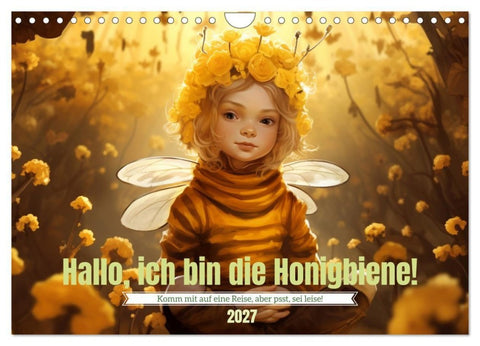 Hallo! Ich bin die Honigbiene (Wandkalender 2027 DIN A4 quer), CALVENDO Monatskalender