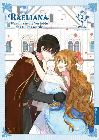 Raeliana - Warum sie die Verlobte des Dukes wurde 03