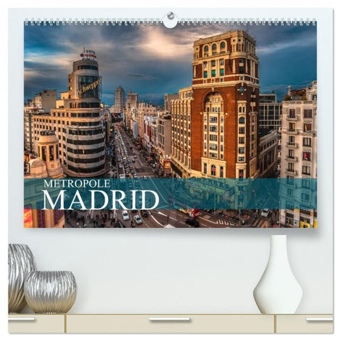Metropole Madrid (hochwertiger Premium Wandkalender 2026 DIN A2 quer), Kunstdruck in Hochglanz