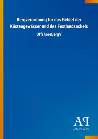 Bergverordnung für das Gebiet der Küstengewässer und des Festlandsockels