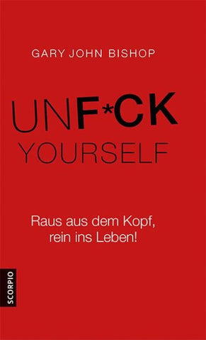 Unfuck Yourself